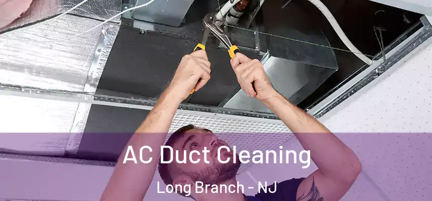  AC Duct Cleaning Long Branch - NJ