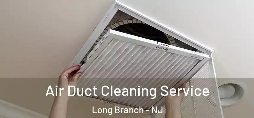  Air Duct Cleaning Service Long Branch - NJ