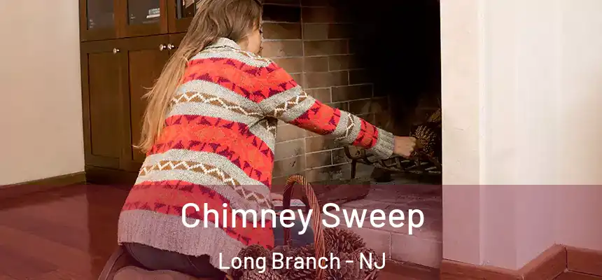 Chimney Sweep Long Branch - NJ